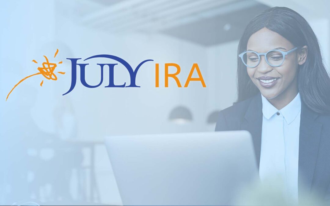 Introducing JULY IRA to Support Participant Rollovers